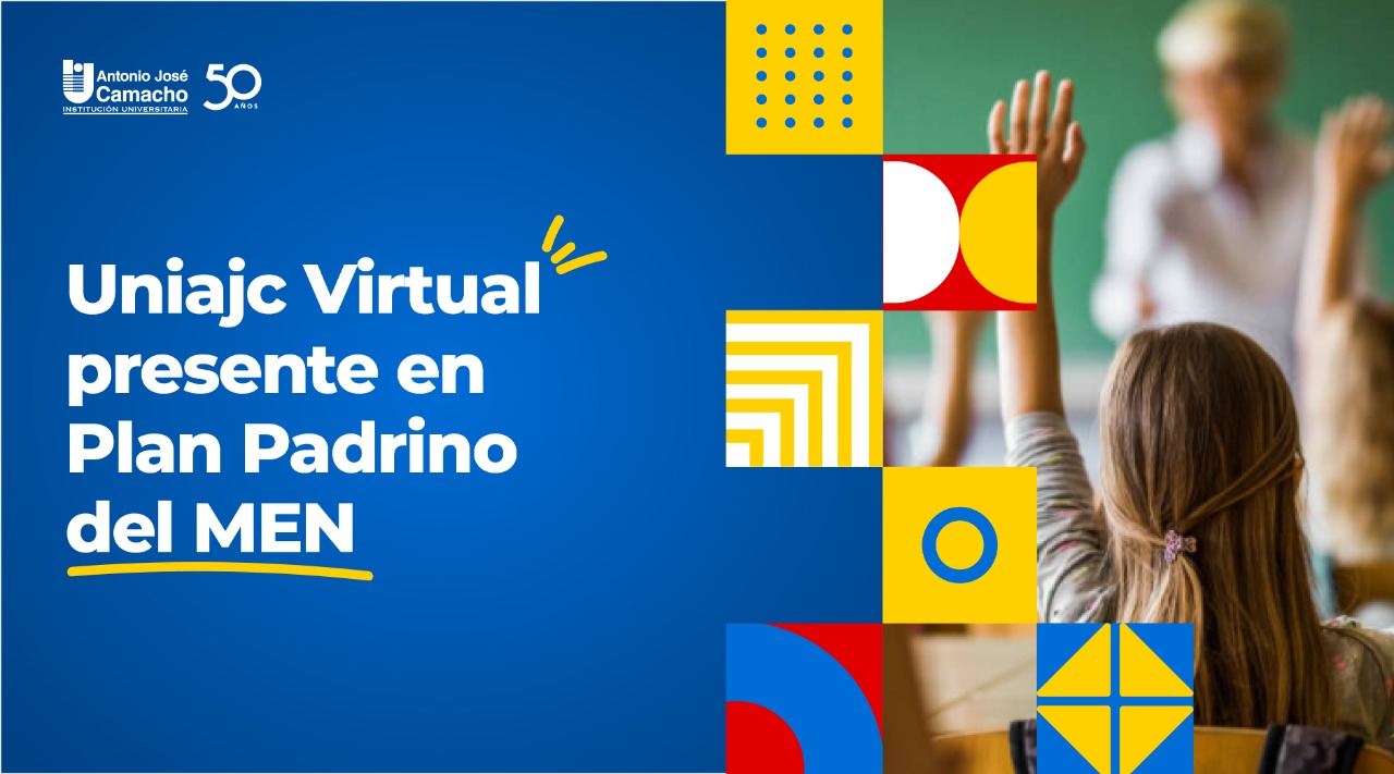 Uniajc Virtual presente en Plan Padrino del MEN