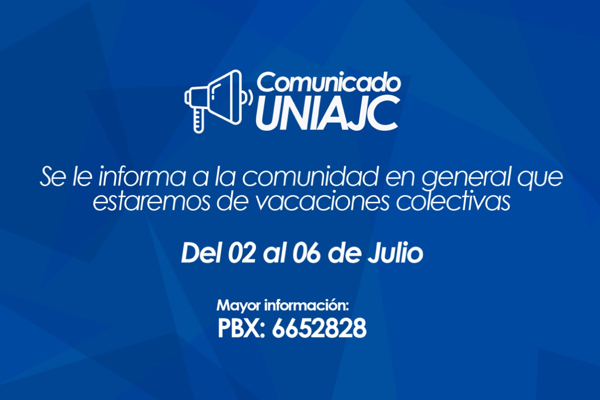 Horario de atención vacaciones colectivas UNIAJC