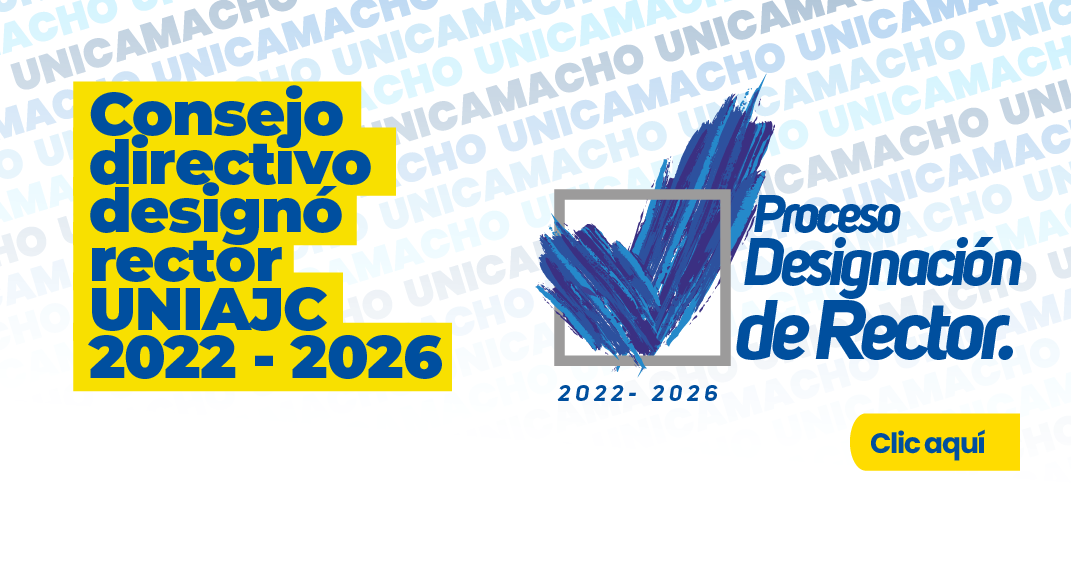 Consejo Directivo designó Rector UNIAJC 2022 – 2026